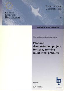 Pilot and demonstration project for spray forming round steel products