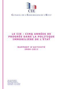 Le CIE : cinq années de progrès dans la politique immobilière de l Etat : rapport d activité 2006-2011