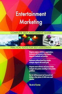 Entertainment Marketing Complete Self-Assessment Guide