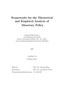 Frameworks for the theoretical and empirical analysis of monetary policy [Elektronische Ressource] / vorgelegt von Stephan Sauer
