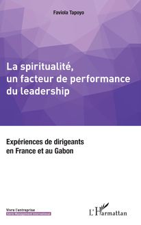 La spiritualité, un facteur de performance du leadership
